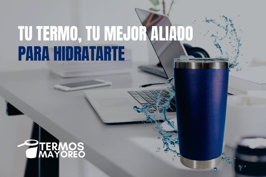El termo como herramienta de autocuidado: Mantente hidratado todos los días